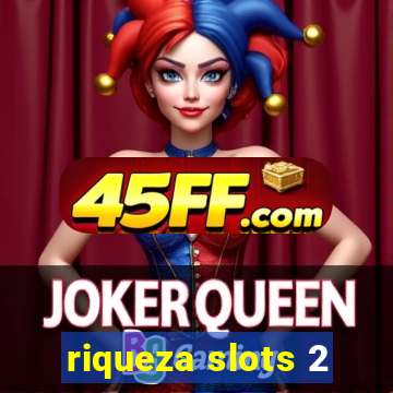 riqueza slots 2